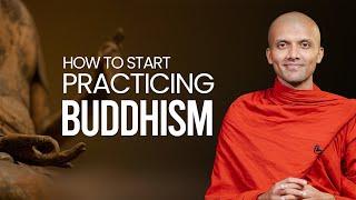 How To Start Practicing Buddhism  Buddhism In English