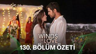 Rüzgarlı Tepe 130. Bölüm Özeti  Winds of Love Episode 130 Recap Eng Sub