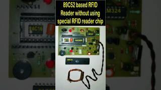 89C52 Based RIFD Reader without using special RFID reader