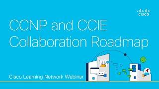 CCNP and CCIE Collaboration Roadmap Updates
