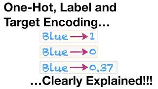 One-Hot Label Target and K-Fold Target Encoding Clearly Explained