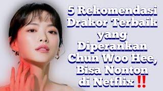 5 Rekomendasi Drakor Terbaik yang Diperankan Chun Woo Hee Bisa Nonton di Netflix‼️