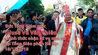 Đức Tổng Giám mục Giuse Vũ Văn Thiên chính thức nhận sứ vụ mục tử tại Tổng Giáo phận Hà Nội