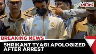 BJP leader Shrikant Tyagi apologizes after arrest in Meerut  Grand Omaxe Society News  Noida News