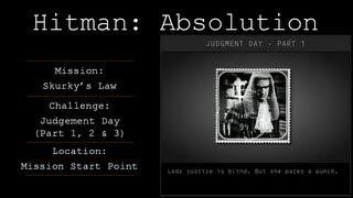 Hitman Absolution Challenge Guide - Judgement Day Part 1 2 & 3 - Skurkys Law