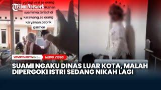 Viral Istri di Karawang Pergoki Suami Nikah Lagi dengan Wanita Lain Ngaku Sedang Dinas Luar Kota