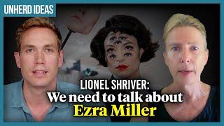 Lionel Shriver We need to talk about Ezra Miller