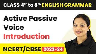 Active Passive Voice - Introduction  Class 4 to 8 English Grammar