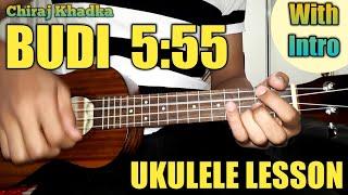 Budi 555 - Chiraj Khadka  Ukulele Lesson  With Intro