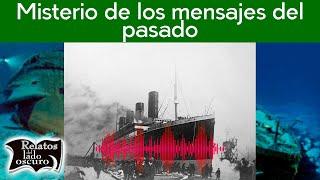 El misterio de los mensajes del pasado  Relatos del lado oscuro