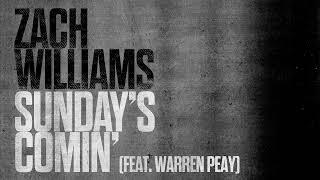 Zach Williams - Sundays Comin feat. Warren Peay Official Audio