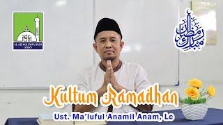 Kultum Ramadhan oleh Ust Maluful Anamil Anam Lc