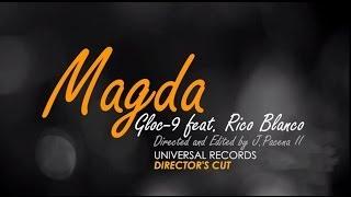 Gloc-9 feat. Rico Blanco - Magda Directors Cut