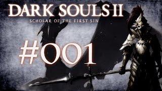 Lets Play Dark Souls II SotFS Folge #001 - Lasst den Spaß beginnen 