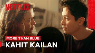 Yassi Pressman and JC Santos Sing Kahit Kailan   More Than Blue  Netflix Philippines