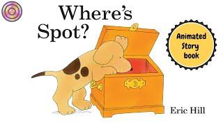 Wheres Spot?  Animated books for Kids  Read aloud