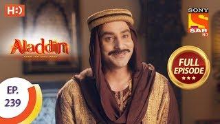 Aladdin - Ep 239 - Full Episode - 16th July 2019