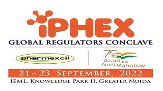  iPHEX EXPO  GLOBAL REGUALTOR CONCLAVE  PHARMEXCIL 2022  GREATER NOIDA 