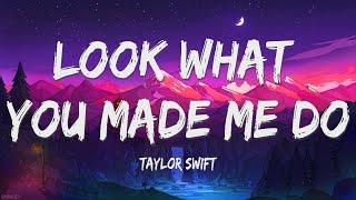Taylor Swift - Look What You Made Me Do Lyrics