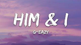 G-Eazy & Halsey - Him & I Lyrics