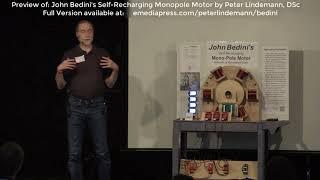 PREVIEW - John Bedinis Self-Recharging Monopole Motor by Peter Lindemann DSc