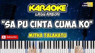 Karaoke Lagu Ambon - SA PU CINTA CUMA KO - Mitha Talahatu  Arr. Carlos Djemarut