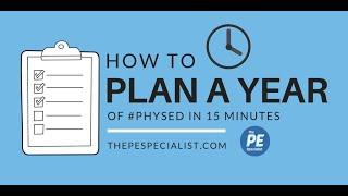 How to Plan a Whole Year of Physical Education in 15 minutes