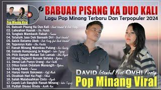 Babuah Pisang Ka Duo Kali - David Iztambul & Ovhi Firsty  Kumpulan Lagu Minang Terbaru 2024 VIRAL