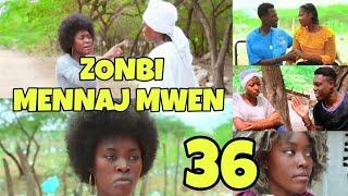 zonbi Mennaj mwen Episode-36