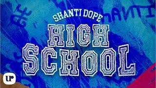 Shanti Dope - Highschool Official Lyric Video