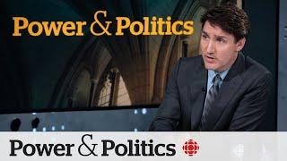 Trudeau joins Power & Politics for an exclusive interview