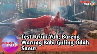 Test Kriuk Yuk Bareng Warung Babi Guling Odah Sanur