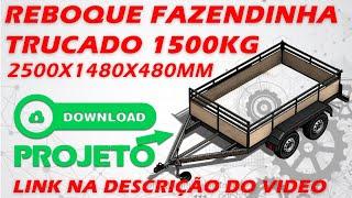 Projeto Reboque Fazendinha Trucada 2 Eixos 1500kg