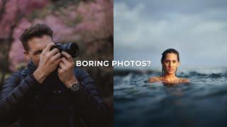 This is why your photos are boring.