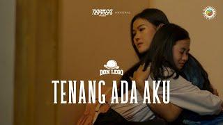 Don Lego - Tenang Ada Aku Official Music Video