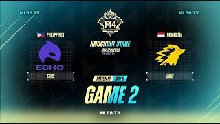 ECHO vs ONIC GAME 2 M4 World Championship  ONIC vs ECHO Game 2 Knockout Stage MLBBTV