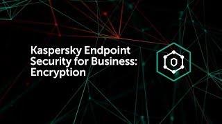 How to enable File Level Encryption in Kaspersky Endpoint Security