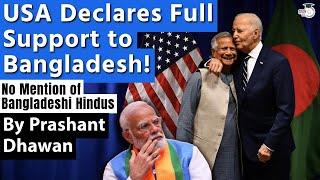 USA Declares Full Support to Bangladesh No mention of Bangladeshi Hindus  By Prashant Dhawan