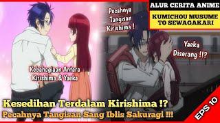 Kesedihan Terdalam Kirishima ‼️ - Alur Cerita Anime Kumichou Musume to Sewagakari Episode 10