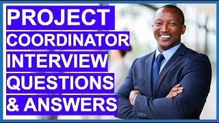 PROJECT COORDINATOR Interview Questions and Answers