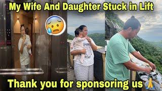 THANK YOU FOR SPONSORING US MIGMAR CHUNGKYI LA  MY WIFE AND DAUGHTER STUCK IN LIFT 