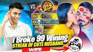 First Time Break 99 Winning StreakAngry Wife Unfriend Husband