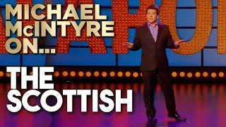 Compilation of Michaels Best Jokes About The Scots  Michael McIntyre