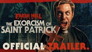 The Exorcism of Saint Patrick - Official GREEN BAND Trailer  HD