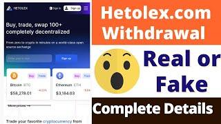 Hetolex.com Real or Fake  Hetolex.com Withdrawal  Hetolex.com Review  Scam or Legit  Reality
