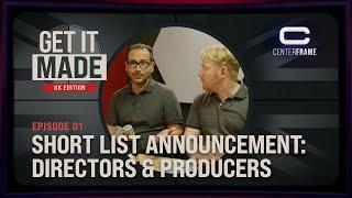 GET IT MADE UK Edition - Shortlist Announcement Directors & Producers