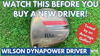 WILSON DYNAPOWER DRIVER REVIEW You NEED to test this driver