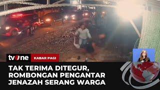 Rombongan Pengantar Jenazah Serang Warga di Sulawesi Selatan  Kabar Pagi tvOne