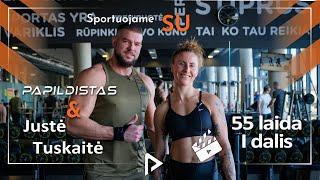 55 Laida I dalis #sportuojame su Juste Tuskaite. Mergina jėgos trikovėje. Lietuvos rekordas. Mityba