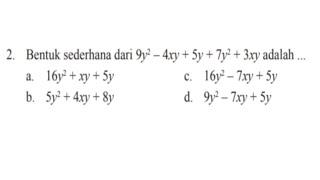 Bentuk sederhana dari 9y²-4xy+5y+7y²+3xy adalah...